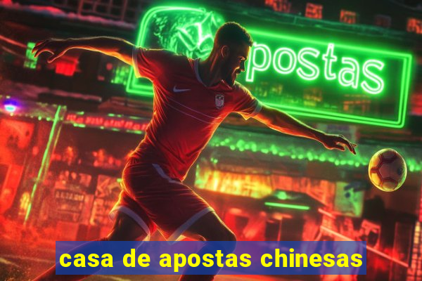 casa de apostas chinesas